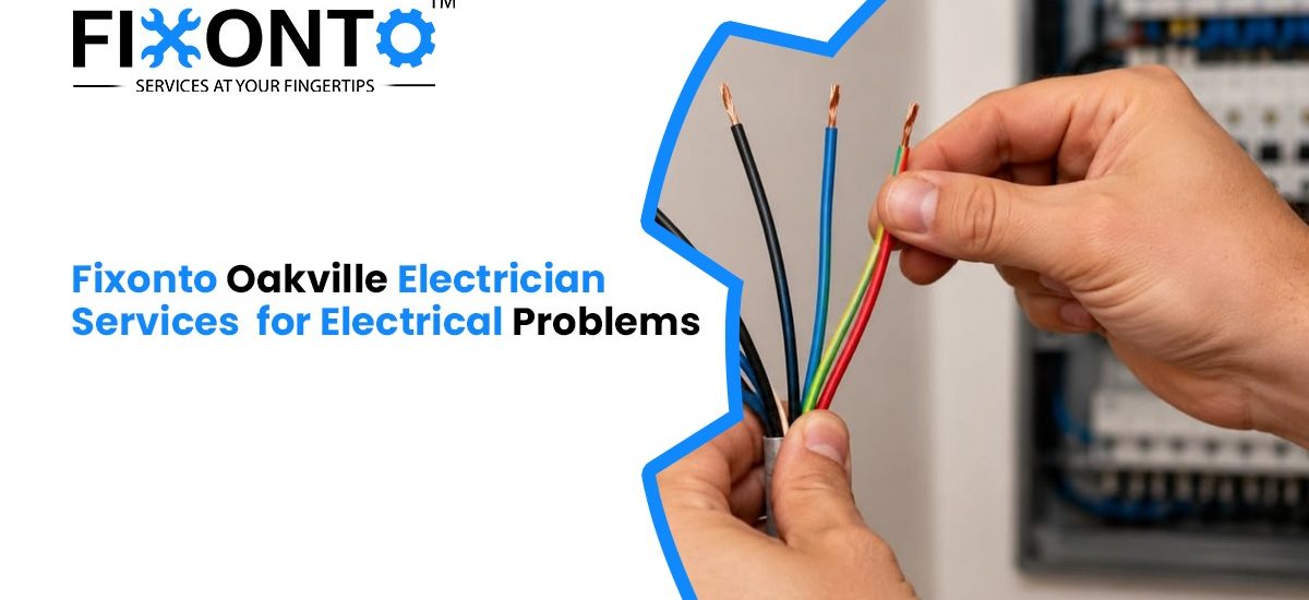 Fixonto Oakville Electrician Services For Electrical Problems