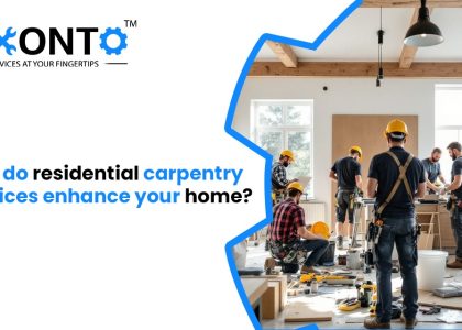 How Do Residential Carpentry Services Enhance Your Home?