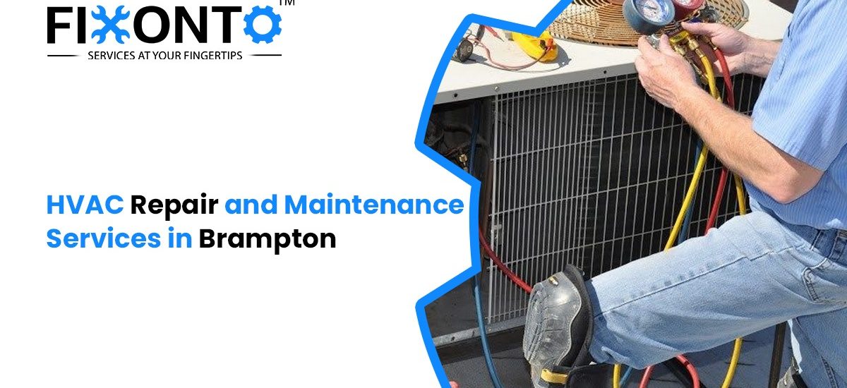 HVAC Repair And Maintenance Services In Brampton
