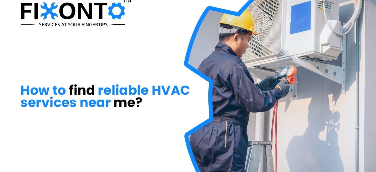How To Find Reliable HVAC Services Near Me?