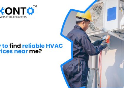 How To Find Reliable HVAC Services Near Me?