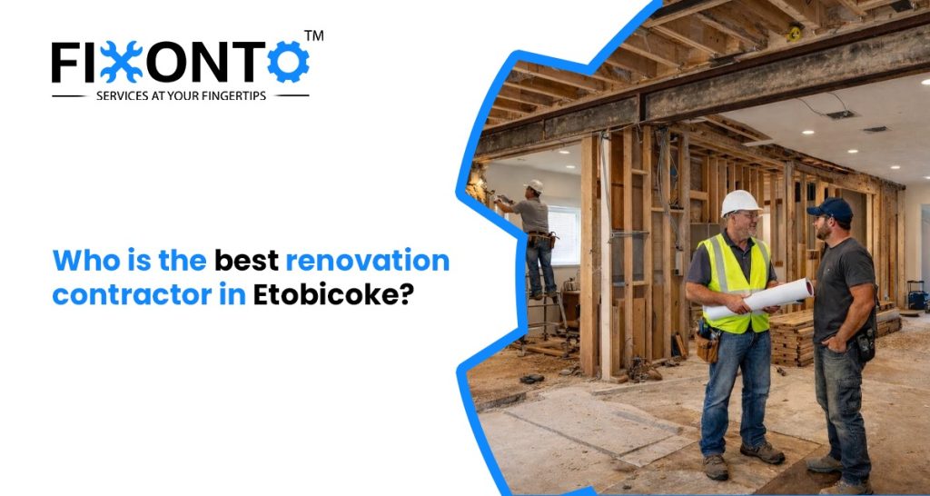 Who Is The Best Renovation Contractor In Etobicoke?