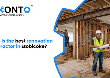 Who Is The Best Renovation Contractor In Etobicoke?
