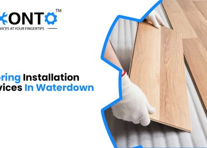 Flooring Installation Services In Waterdown
