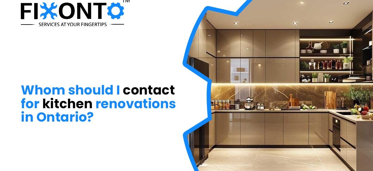 Whom Should I Contact For Kitchen Renovations In Ontario?