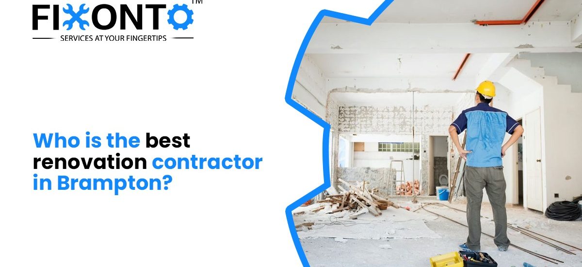 Who Is The Best Renovation Contractor In Brampton?