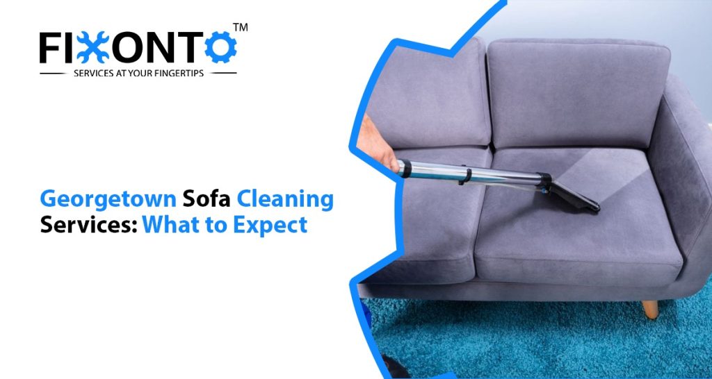 Georgetown Sofa Cleaning Services: What To Expect