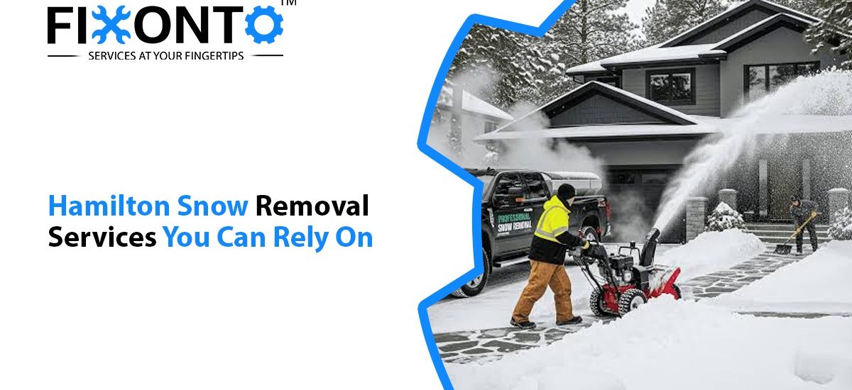 Hamilton Snow Removal Services You Can Rely On