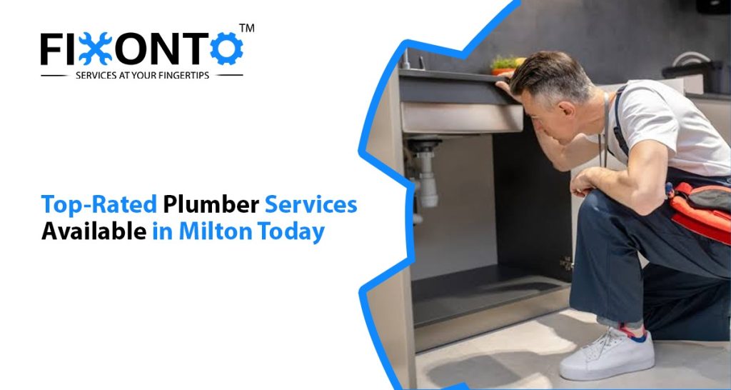 Top-Rated Plumber Services Available In Milton Today