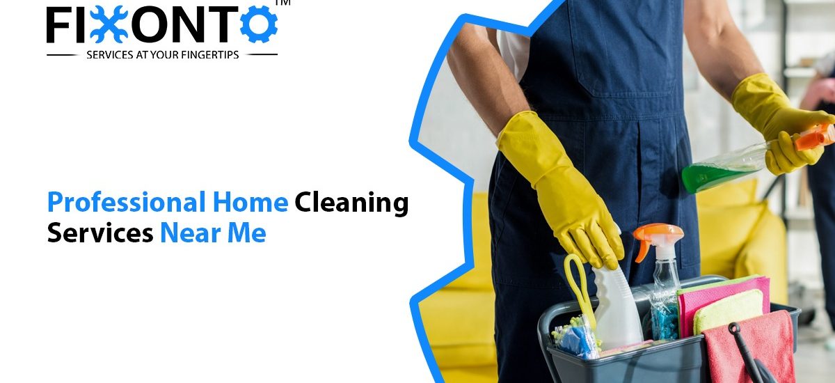 Professional Home Cleaning Services Near Me