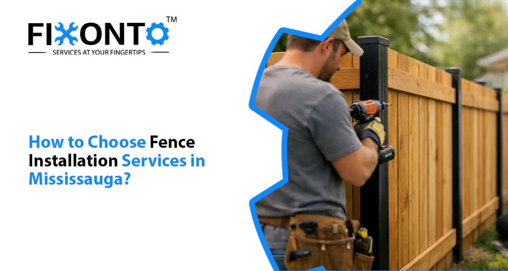 How To Choose Fence Installation Services In Mississauga?