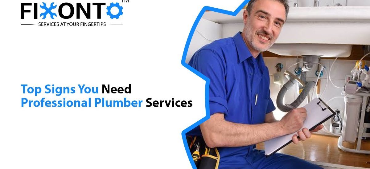 Top Signs You Need Professional Plumber Services