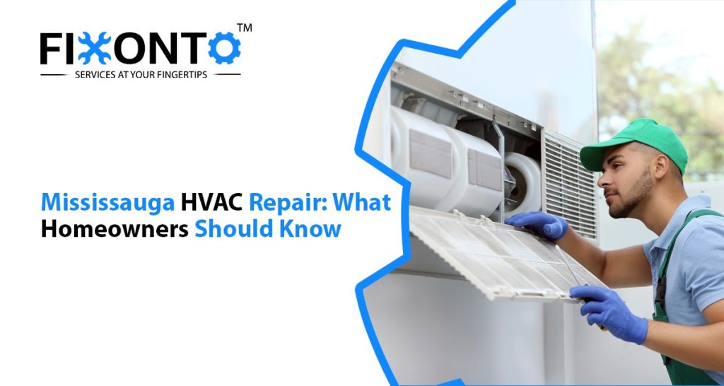 Mississauga HVAC Repair: What Homeowners Should Know