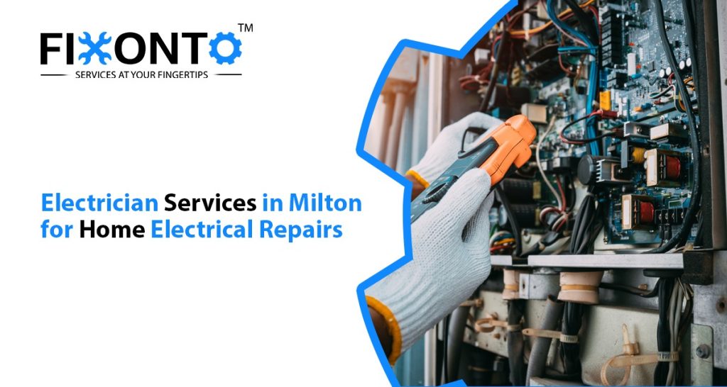 Electrician Services In Milton For Home Electrical Repairs