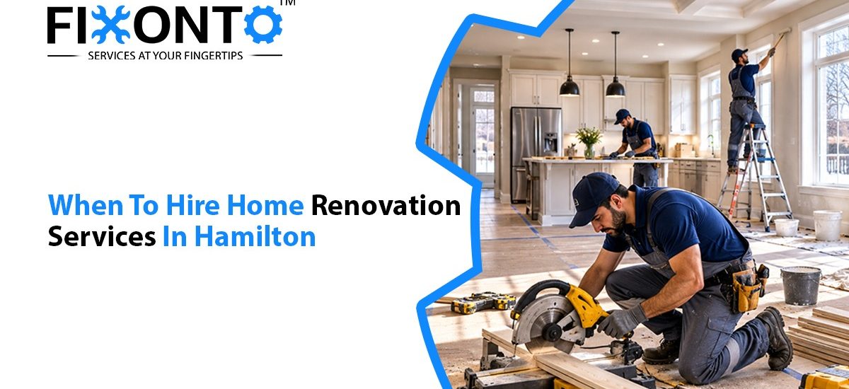 When To Hire Home Renovation Services In Hamilton