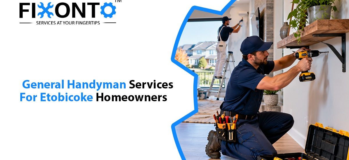 General Handyman Services For Etobicoke Homeowners