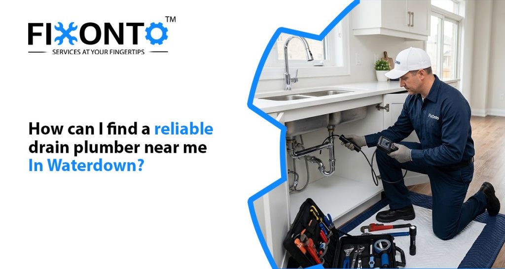 How Can I Find A Reliable Drain Plumber Near Me In Waterdown?