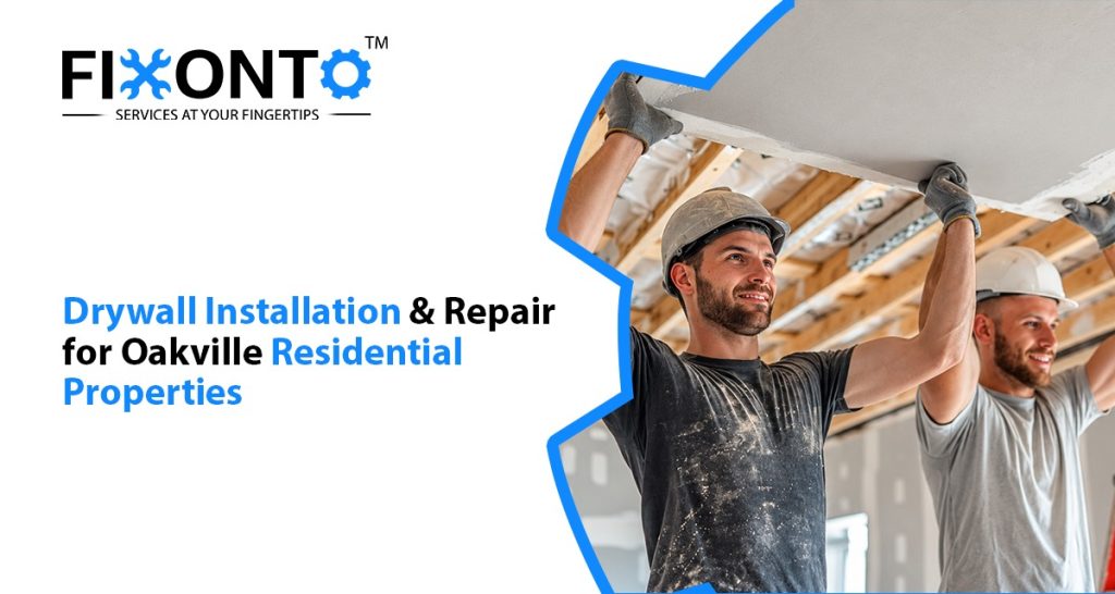 Drywall Installation And Repair For Oakville Residential Properties